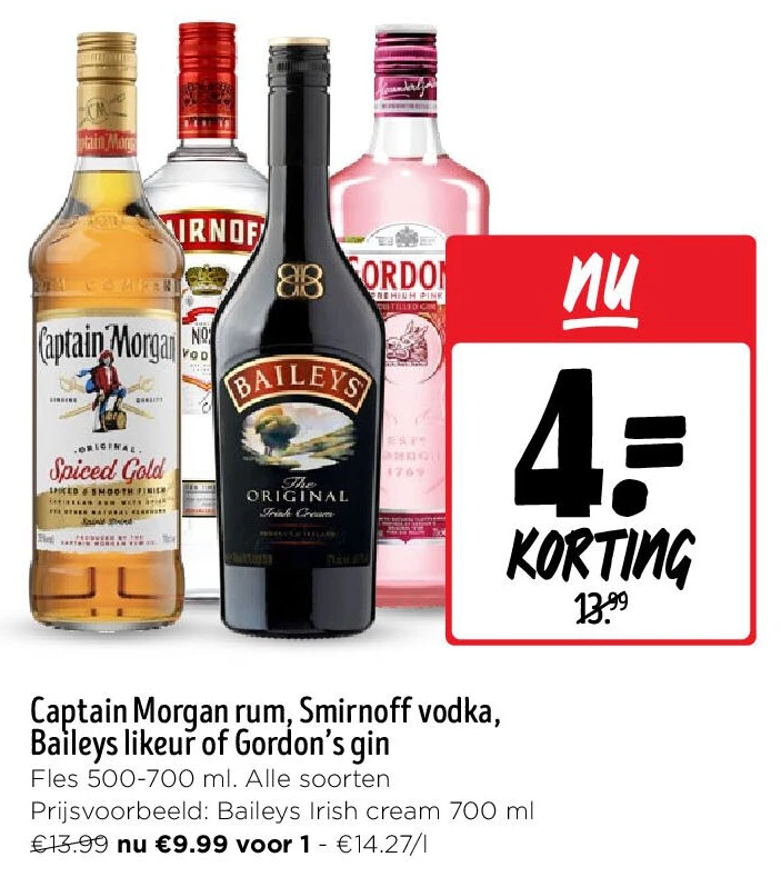 Captain Morgan rum, Smirnoff vodka, Baileys likeur of Gordon’s gin