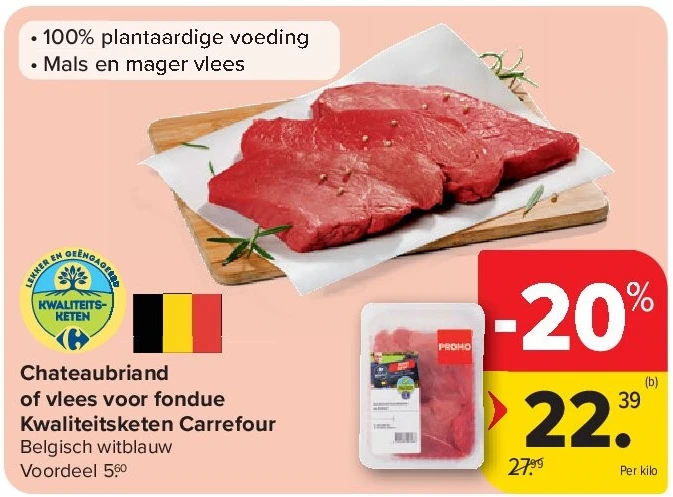 Chateaubriand of vlees voor fondue Kwaliteitsketen Carrefour