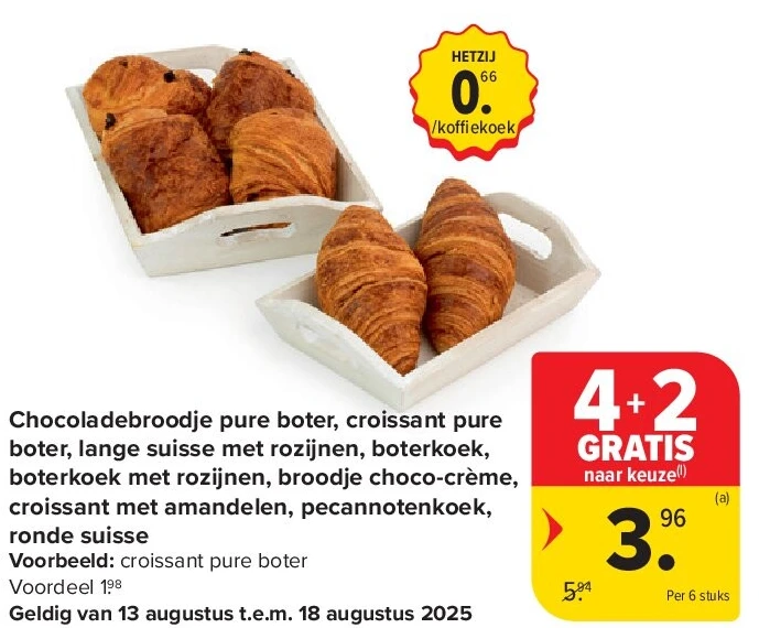 Chocoladebroodje pure boter, croissant pure boter, lange suisse met rozijnen, boterkoek, boterkoek met rozijnen, broodje choco-crème, croissant met amandelen, pecannotenkoek, ronde suisse