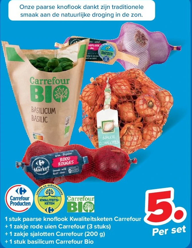1 stuk paarse knofl ook Kwaliteitsketen Carrefour + 1 zakje rode uien Carrefour (3 stuks) + 1 zakje sjalotten Carrefour (200 g) REF. :1357984 + 1 stuk basilicum Carrefour Bio