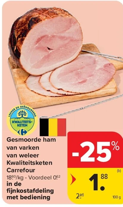 Gesmoorde ham van varken van weleer Kwaliteitsketen Carrefour