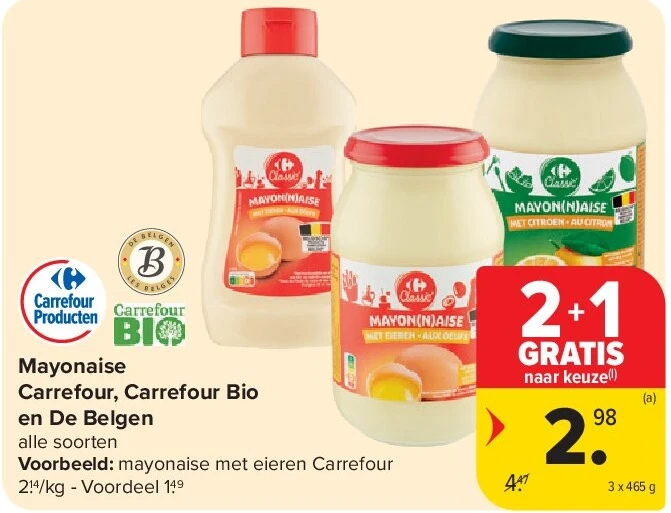 Mayonaise Carrefour, Carrefour Bio en De Belgen