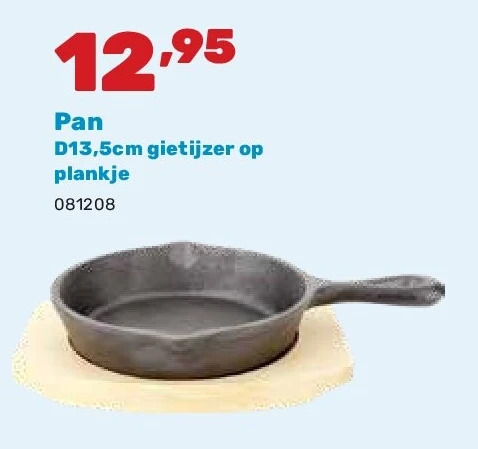 Pan D13,5cm gietijzer op plankje