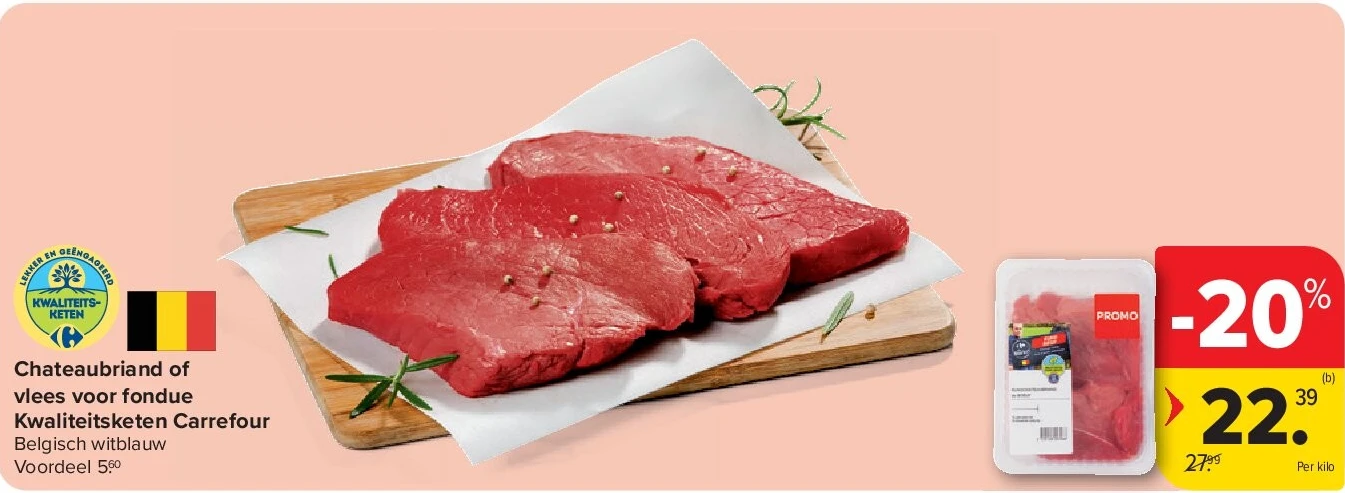 Chateaubriand of vlees voor fondue Kwaliteitsketen Carrefour