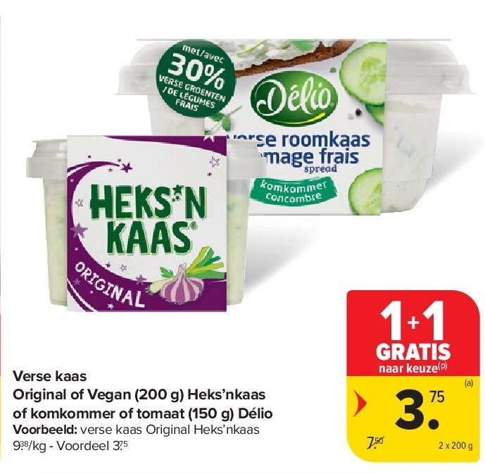 Verse kaas Original of Vegan (200 g) Heks’nkaas of komkommer of tomaat (150 g) Délio