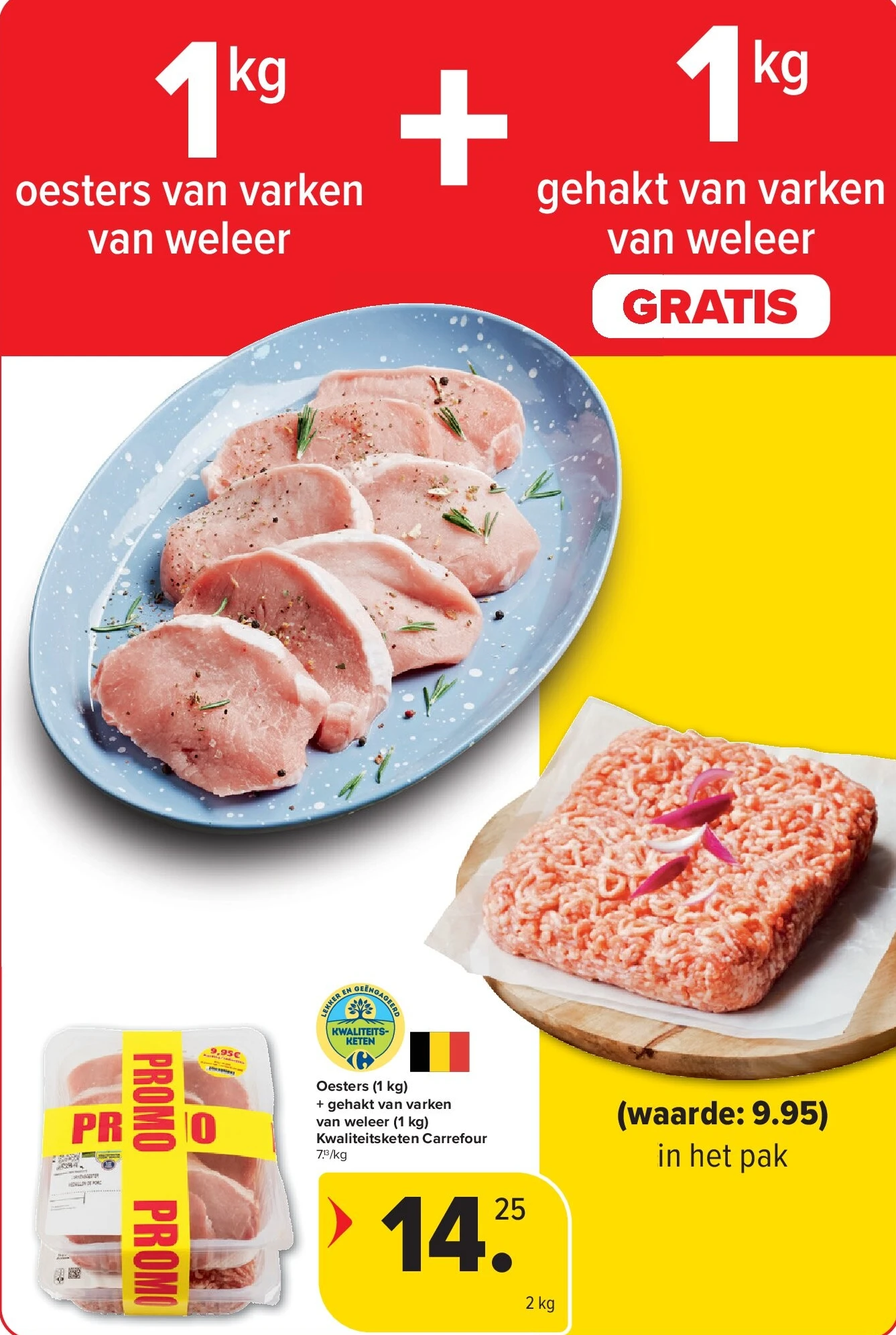 Oesters (1 kg) + gehakt van varken van weleer (1 kg) Kwaliteitsketen Carrefour