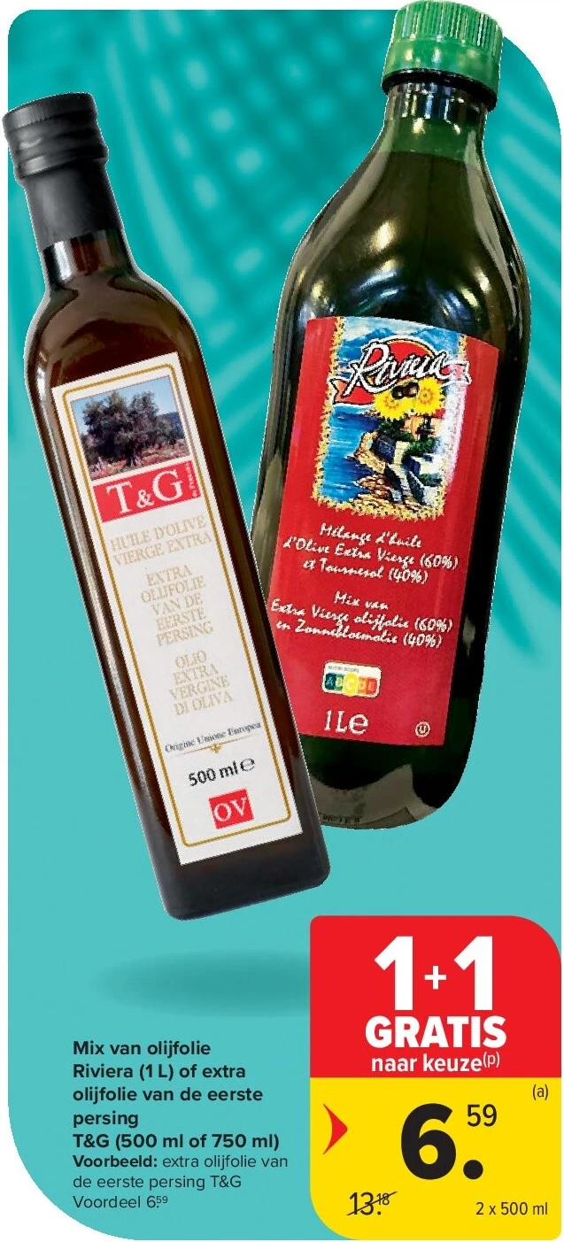 Mix van olijfolie Riviera (1 L) of extra olijfolie van de eerste persing T&G (500 ml of 750 ml)