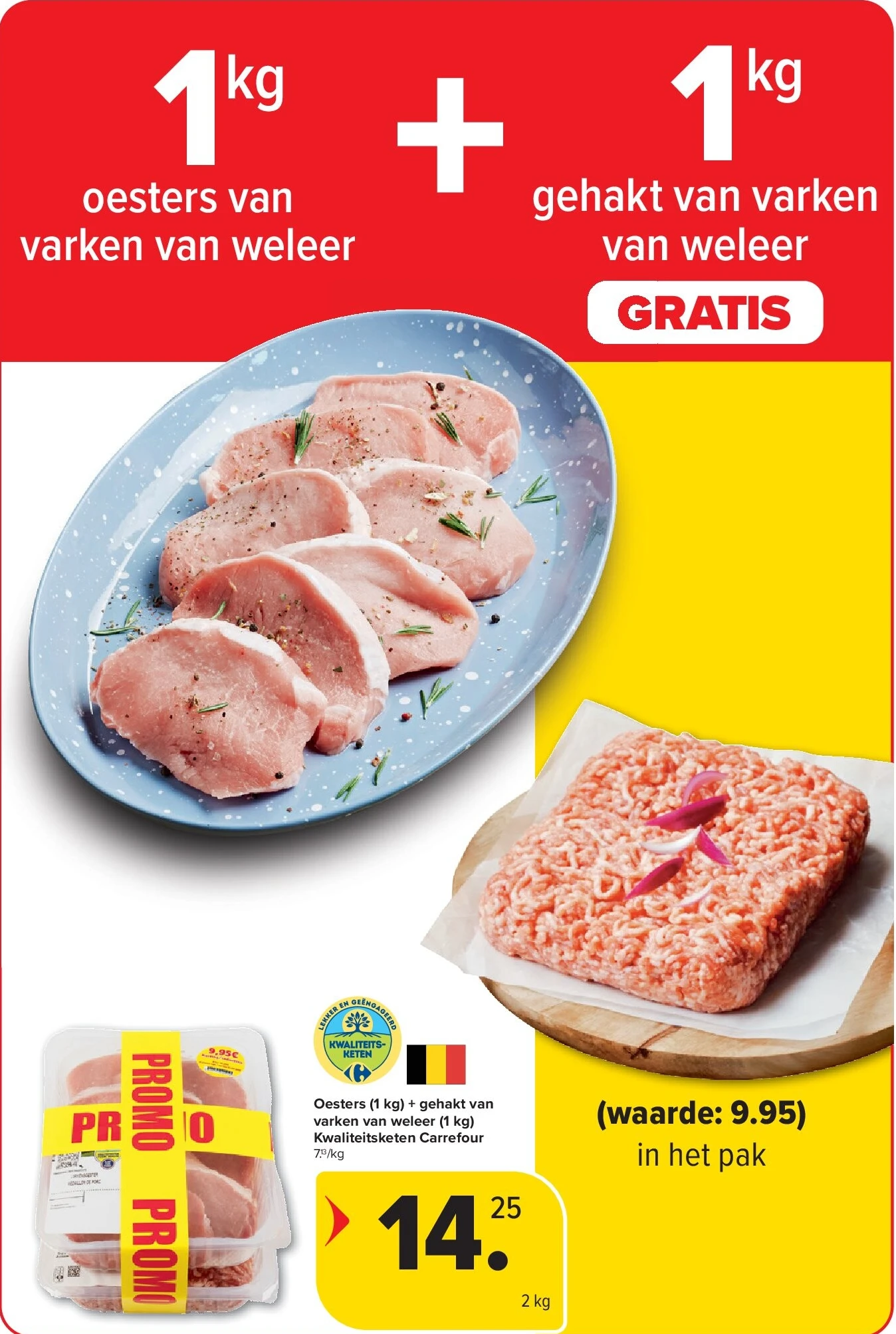 Oesters (1 kg) + gehakt van varken van weleer (1 kg) Kwaliteitsketen Carrefour