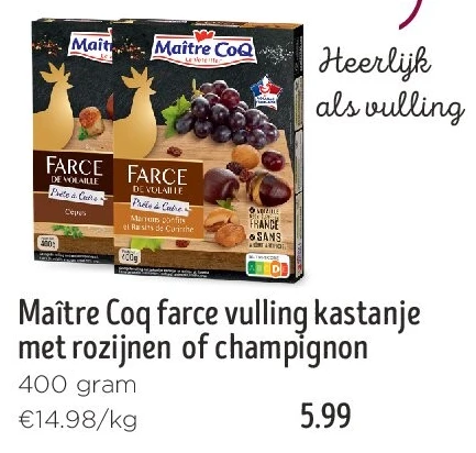 Maître Coq farce vulling kastanje met rozijnen of champignon