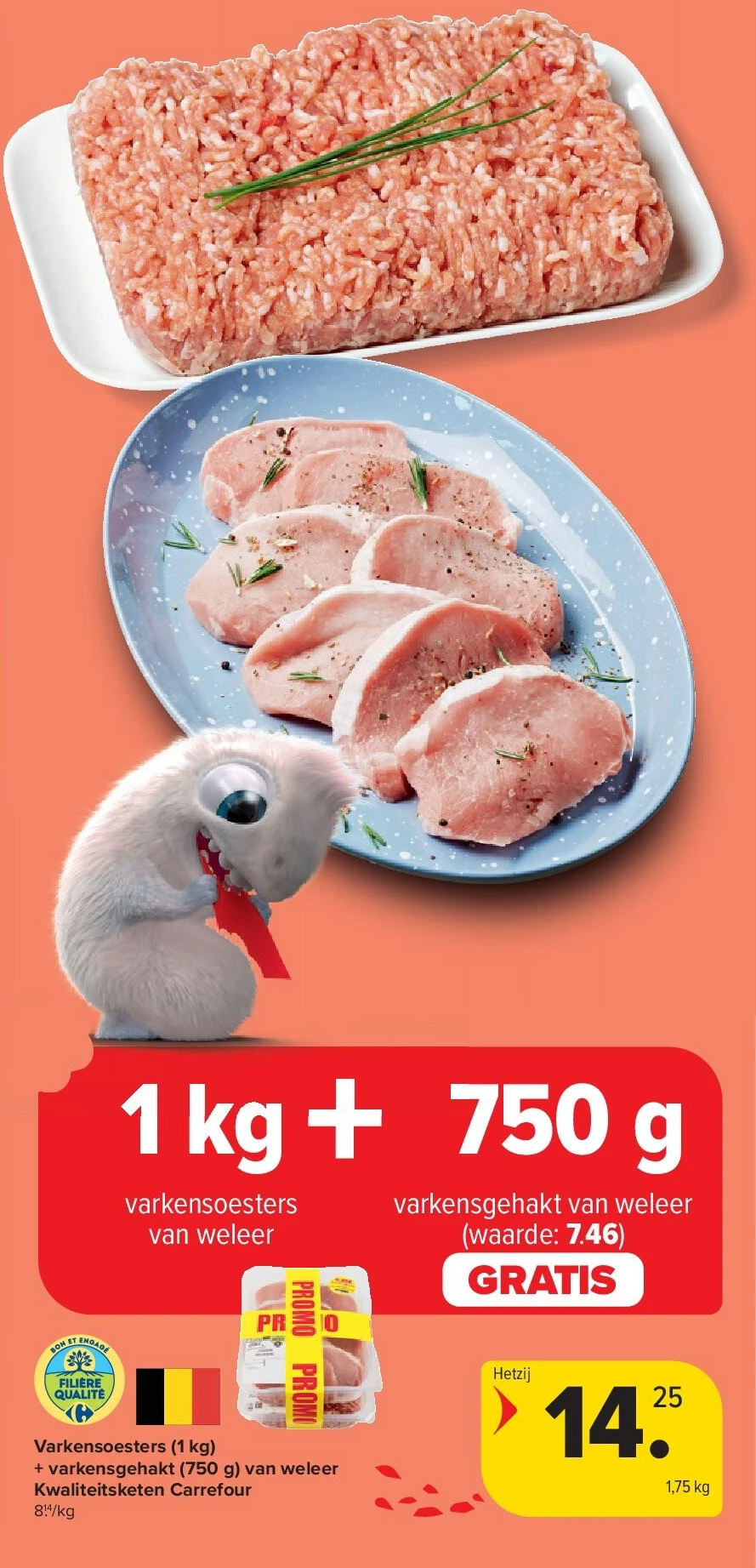 Varkensoesters (1 kg) + varkensgehakt (750 g) van weleer Kwaliteitsketen Carrefour