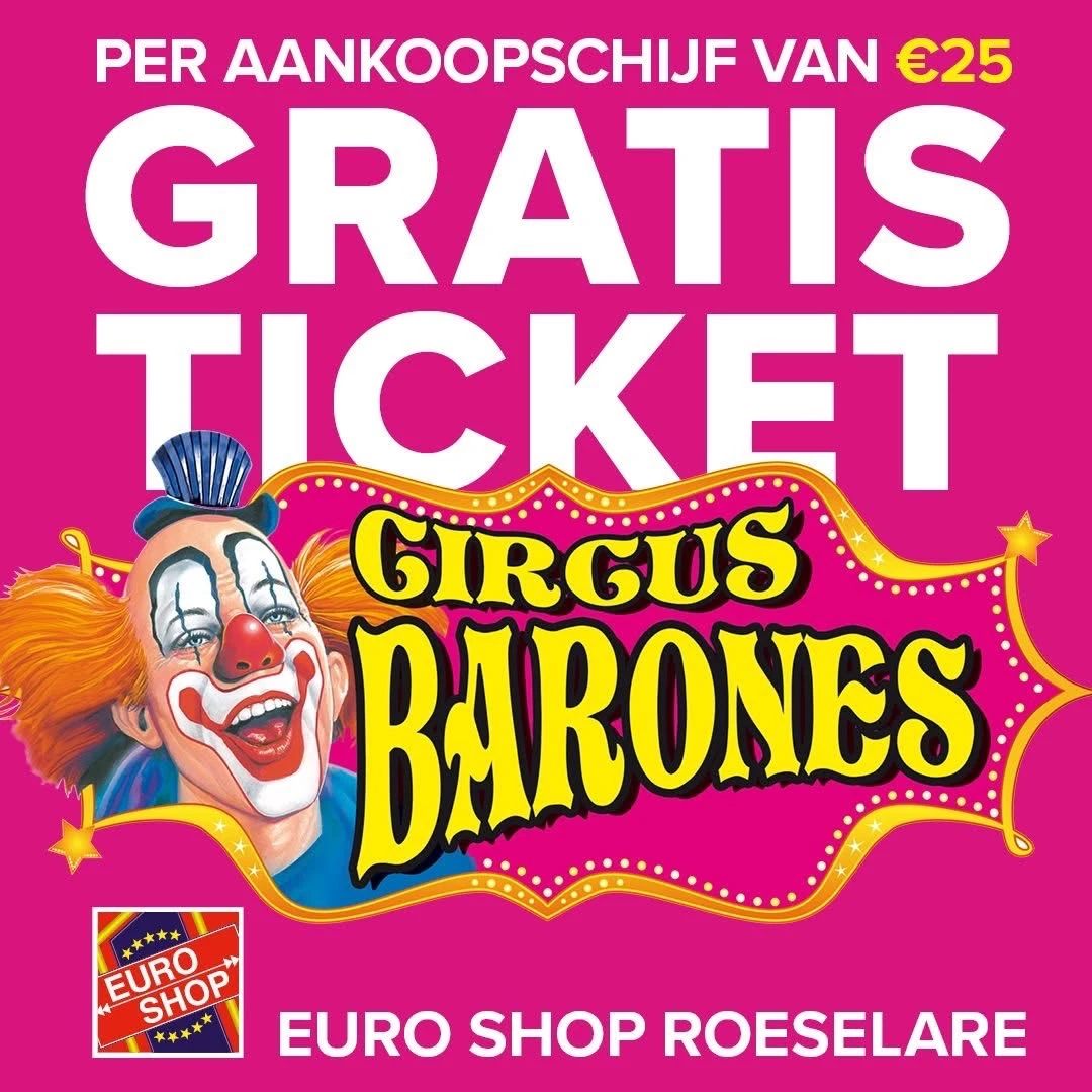Gratis circus Barones bij aankoop €25 euroshop Roeselare