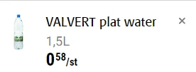 Valvert bij Colruyt 0.58€/1.5l; normale pri...