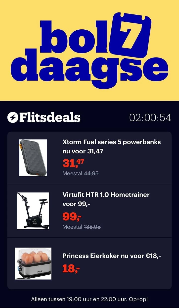 Bol 7daagse 🙌 Tussen 19 & 22uur flitsdeals...