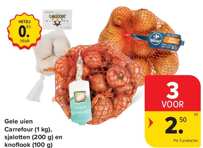 Gele uien Carrefour (1 kg), sjalotten (200 g) en knofl ook (100 g)