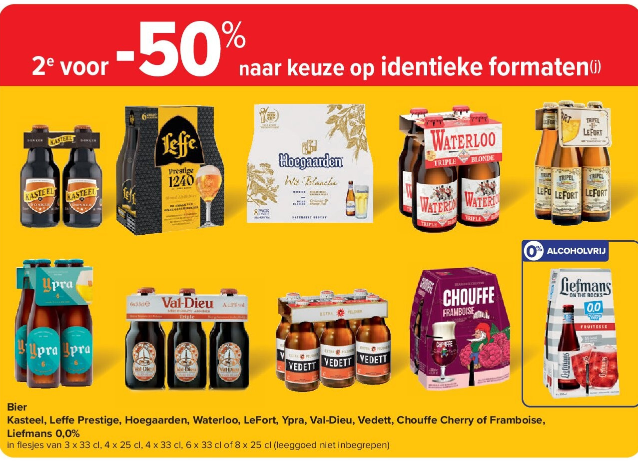 Bier Kasteel, Leffe Prestige, Hoegaarden, Waterloo, LeFort, Ypra, Val-Dieu, Vedett, Chouffe Cherry of Framboise, Liefmans 0,0%