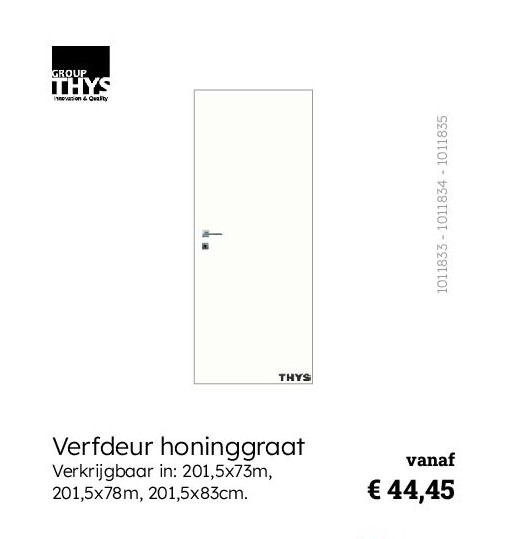 Verfdeur honinggraat Verkrijgbaar in: 201,5x73m, 201,5x78m, 201,5x83cm.