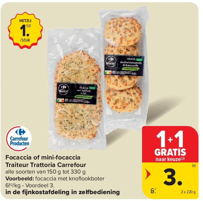 Focaccia of mini-focaccia Traiteur Trattoria Carrefour