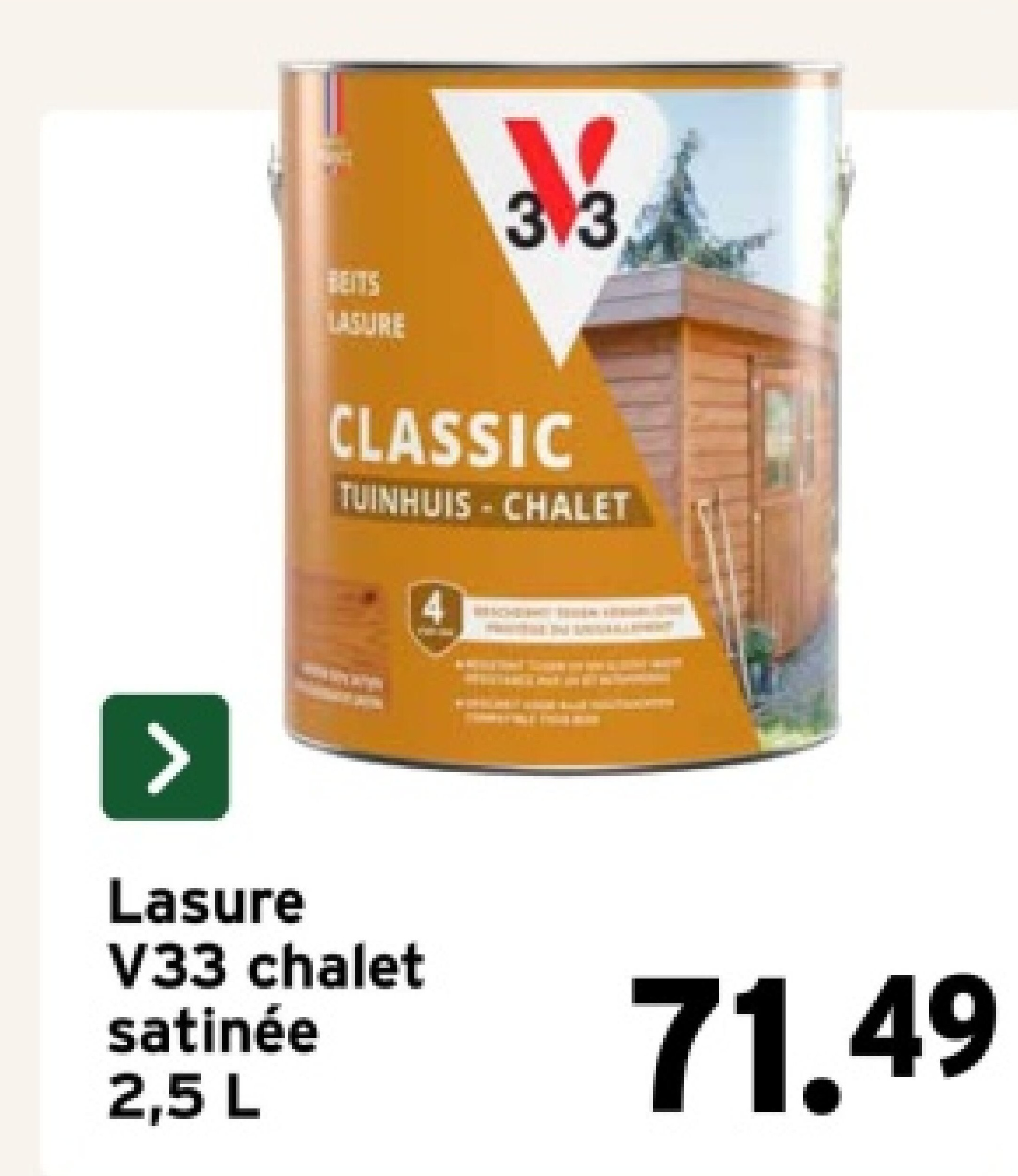 Lasure V33 chalet satinée 2,5 L