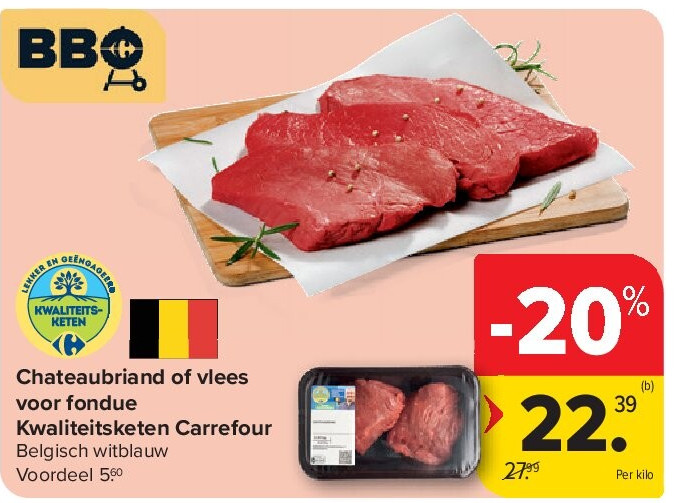 Chateaubriand of vlees voor fondue Kwaliteitsketen Carrefour