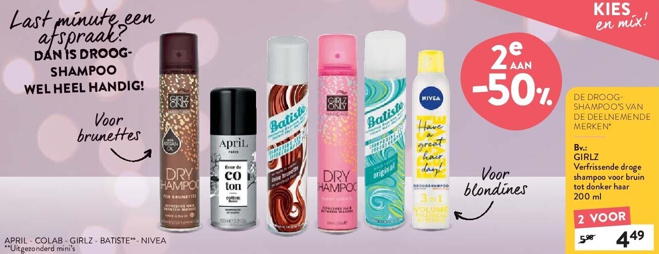DE DROOGSHAMPOO’S VAN DE DEELNEMENDE MERKEN*