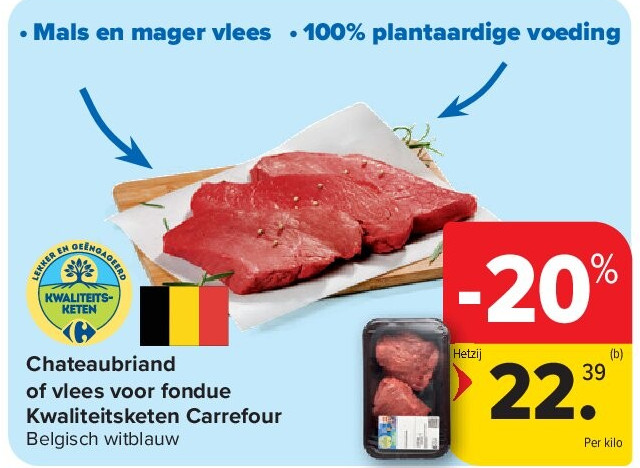 Chateaubriand of vlees voor fondue Kwaliteitsketen Carrefour