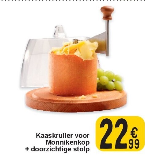 Kaaskruller voor Monnikenkop + doorzichtige stolp
