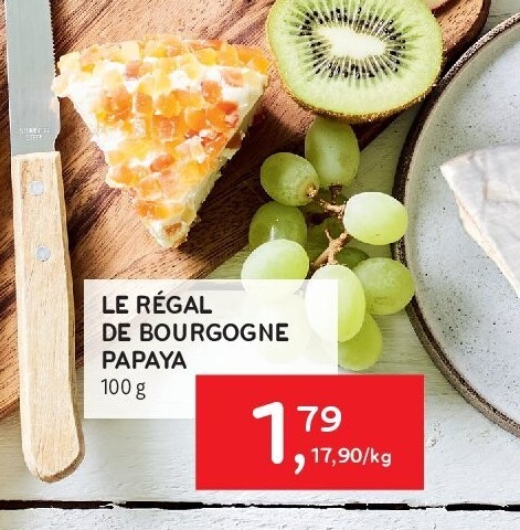 LE RÉGAL DE BOURGOGNE PAPAYA