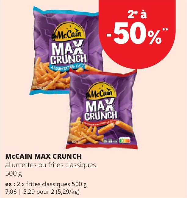 McCAIN MAX CRUNCH frites classiques 500 g