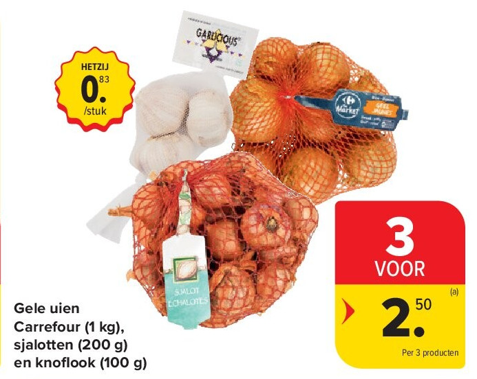 Gele uien Carrefour (1 kg), sjalotten (200 g) en knofl ook (100 g)