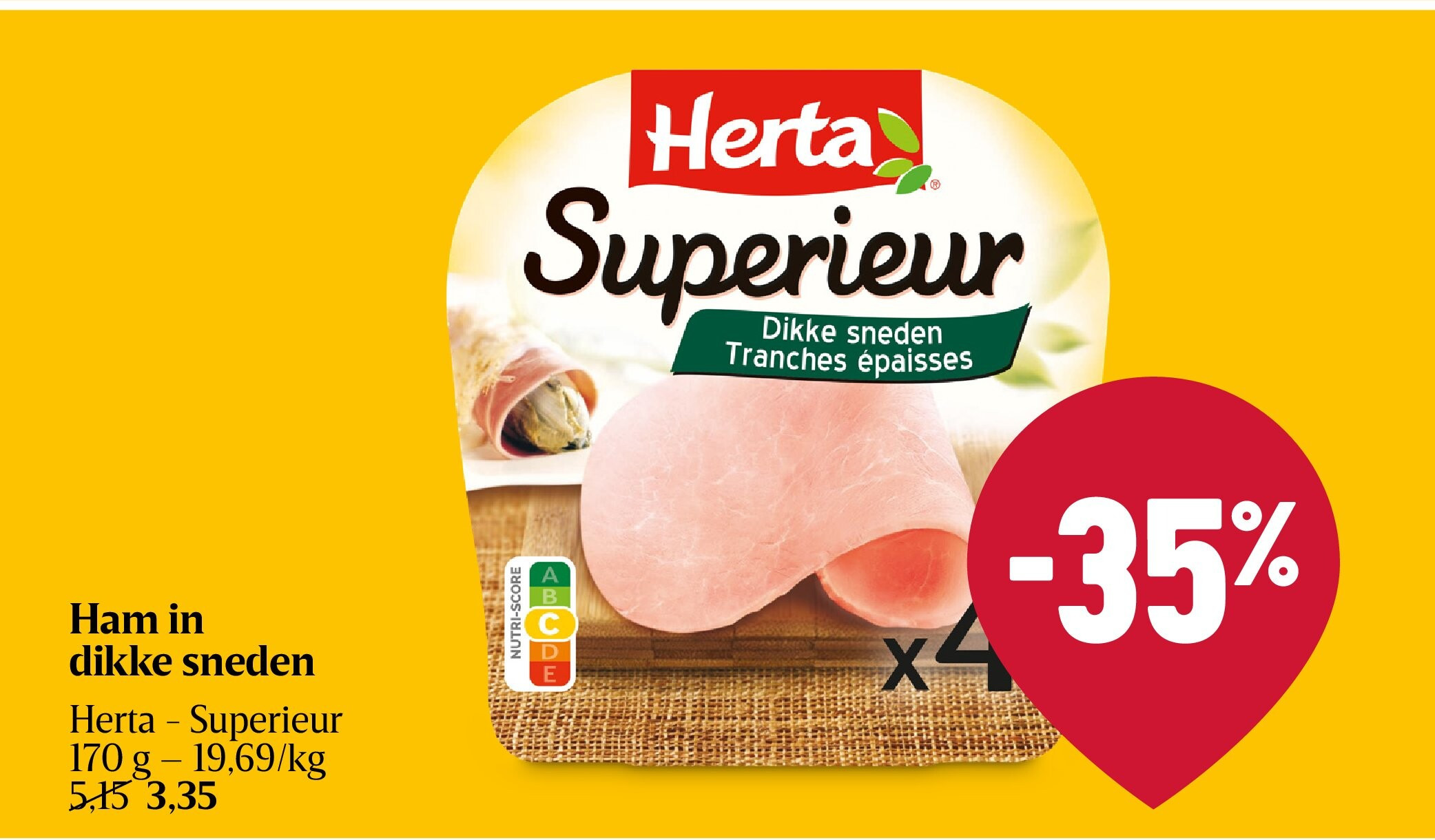 Ham in dikke sneden