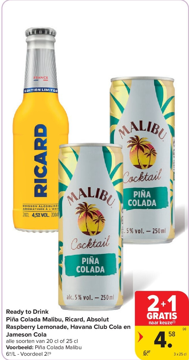 Ready to Drink Piña Colada Malibu, Ricard, Absolut Raspberry Lemonade, Havana Club Cola en Jameson Cola