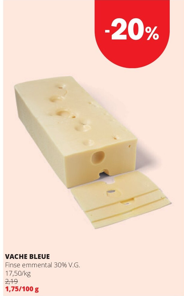 VACHE BLEUE Finse emmental 30% V.G.