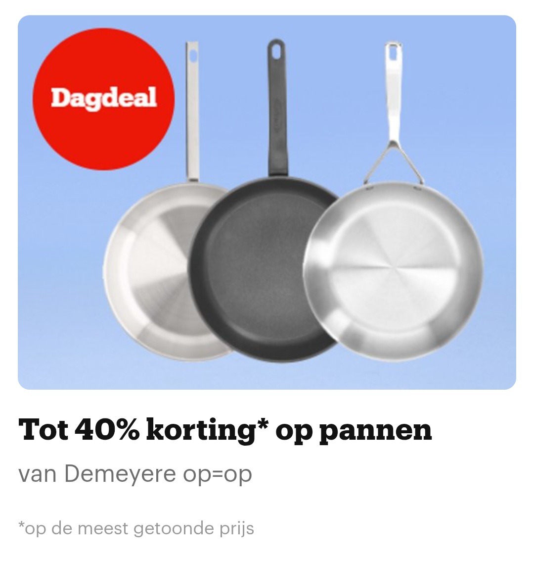 Dagdeal tot -40% op Demeyere pannen