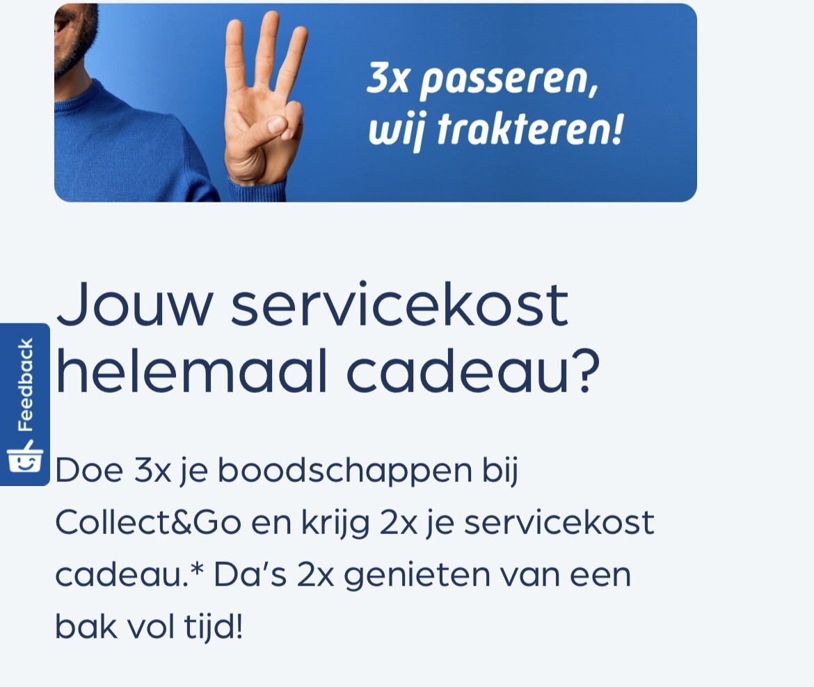 3X passeren bij collect en go en 2X servicekost cadeau