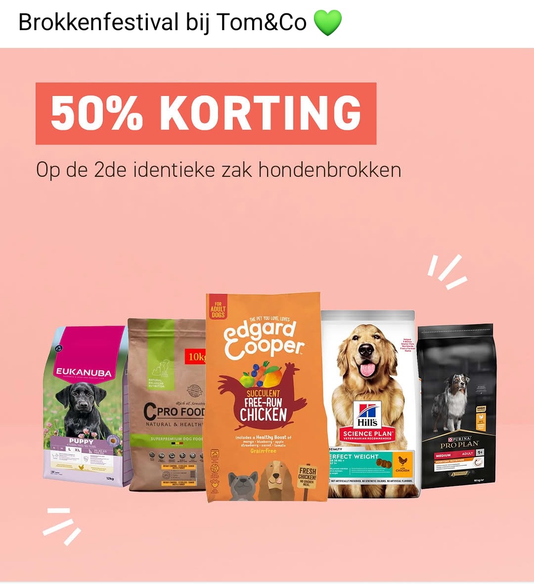 Hondenbrokken 2de zak 50% bij Tom & Co