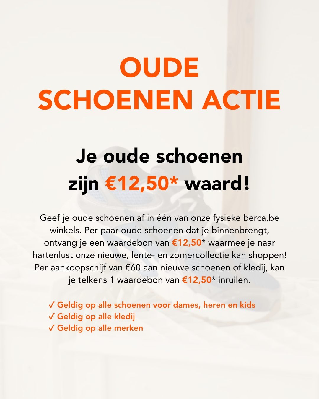 €12,50 bon voor jouw oude schoenen, bij Berca