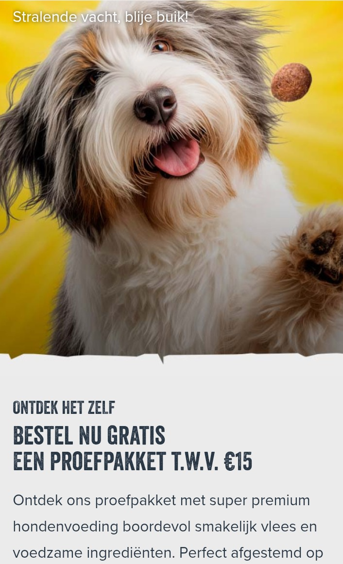 Gratis proefpakket premium hondenvoeding t.w.v. €15 🐶