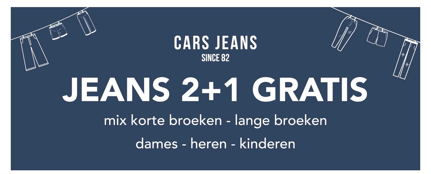 2+1 GRATIS op alle broeken van Cars Jeans