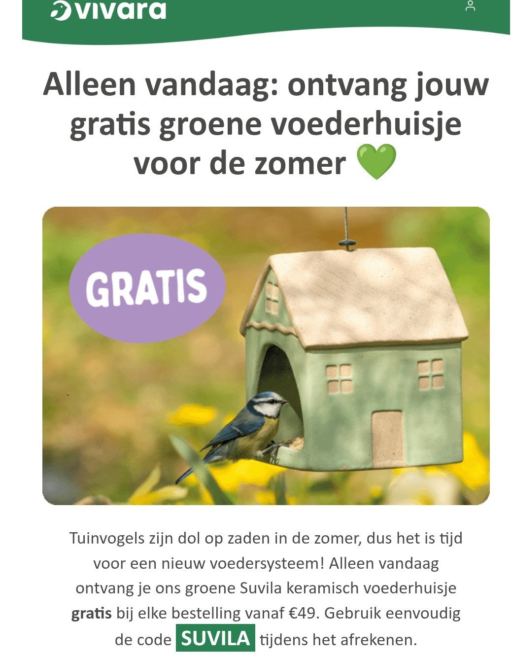 Vivara: gratis voederhuisje
