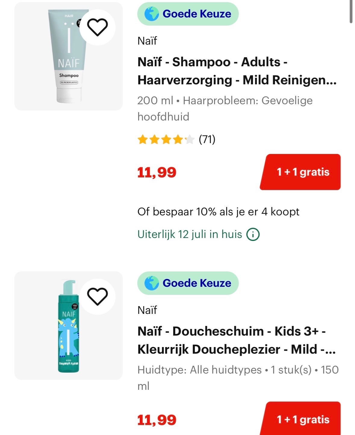 1 + 1 gratis op Naïf