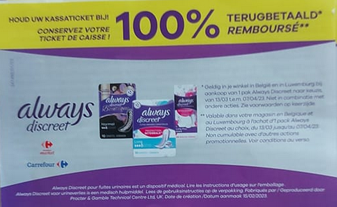 Bij Carrefour Always Discreet 100% terugbetaa...