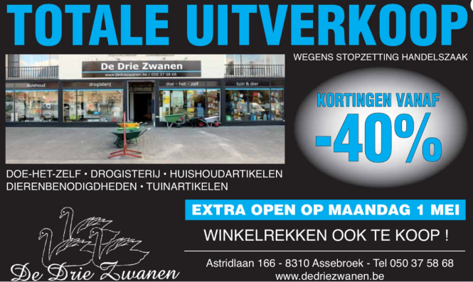 Totale uitverkoop wegens stopzetting: De Drie...