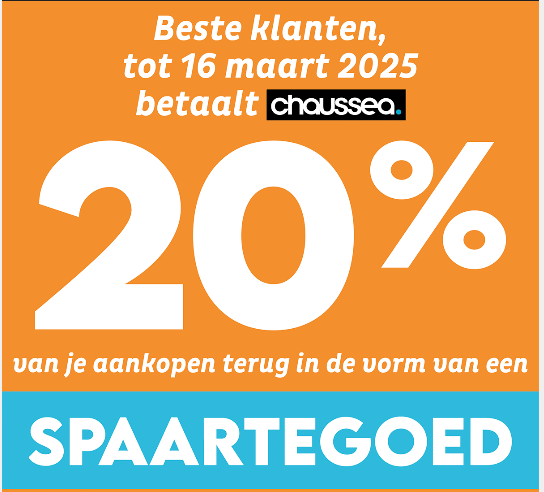 20% van je aankoop terugbetaald bij Chaussea