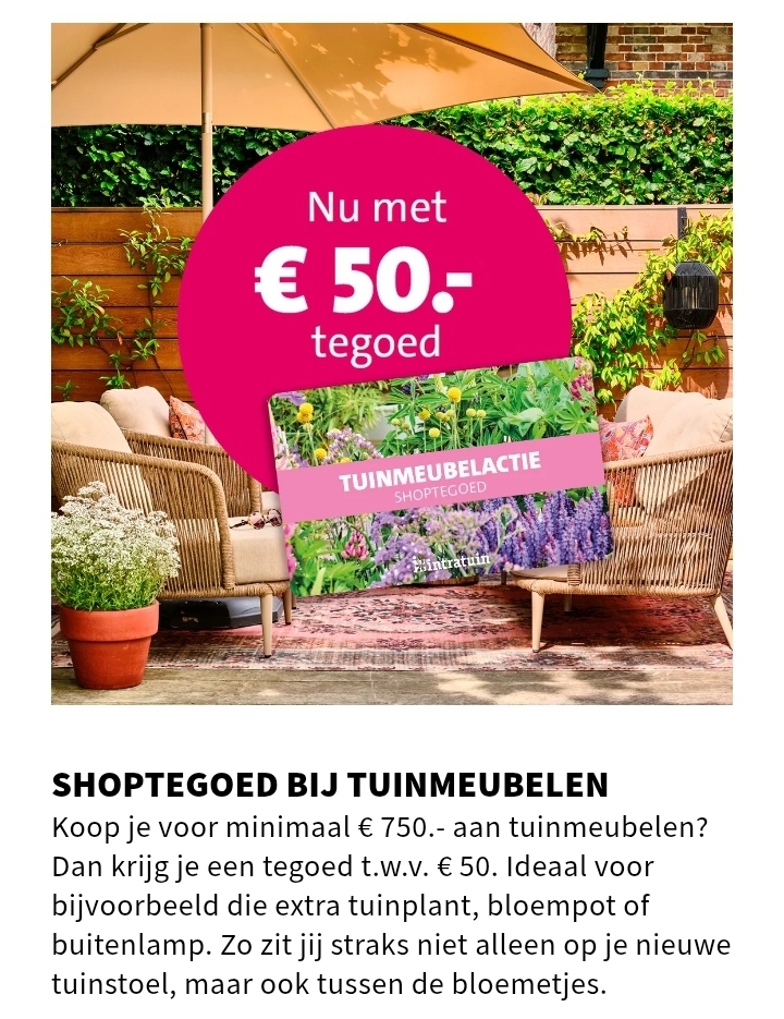 €50 shoptegoed cadeau bij aankoop tuinmeubelen bij Intratuin