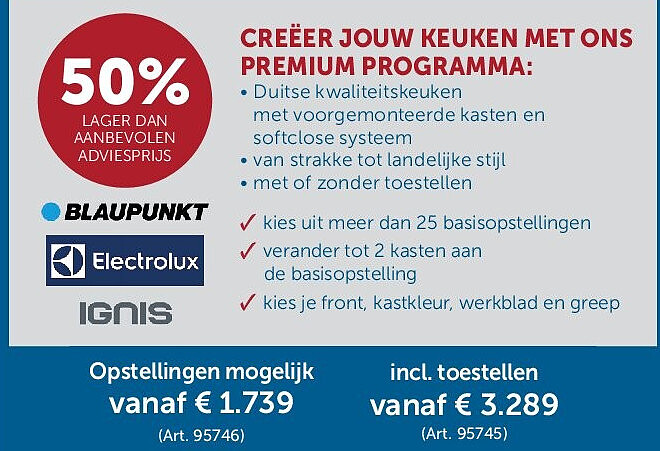 CREËER JOUW KEUKEN MET ONS PREMIUM PROGRAMMA: