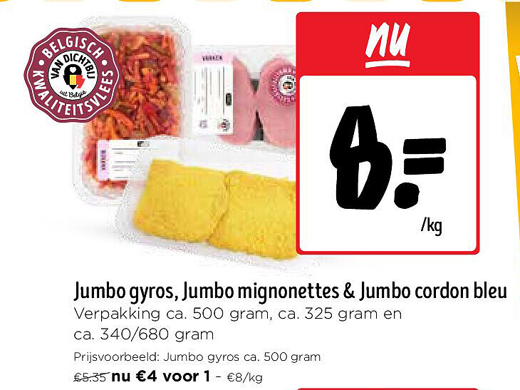 Jumbo gyros, Jumbo mignonettes & Jumbo cordon bleu