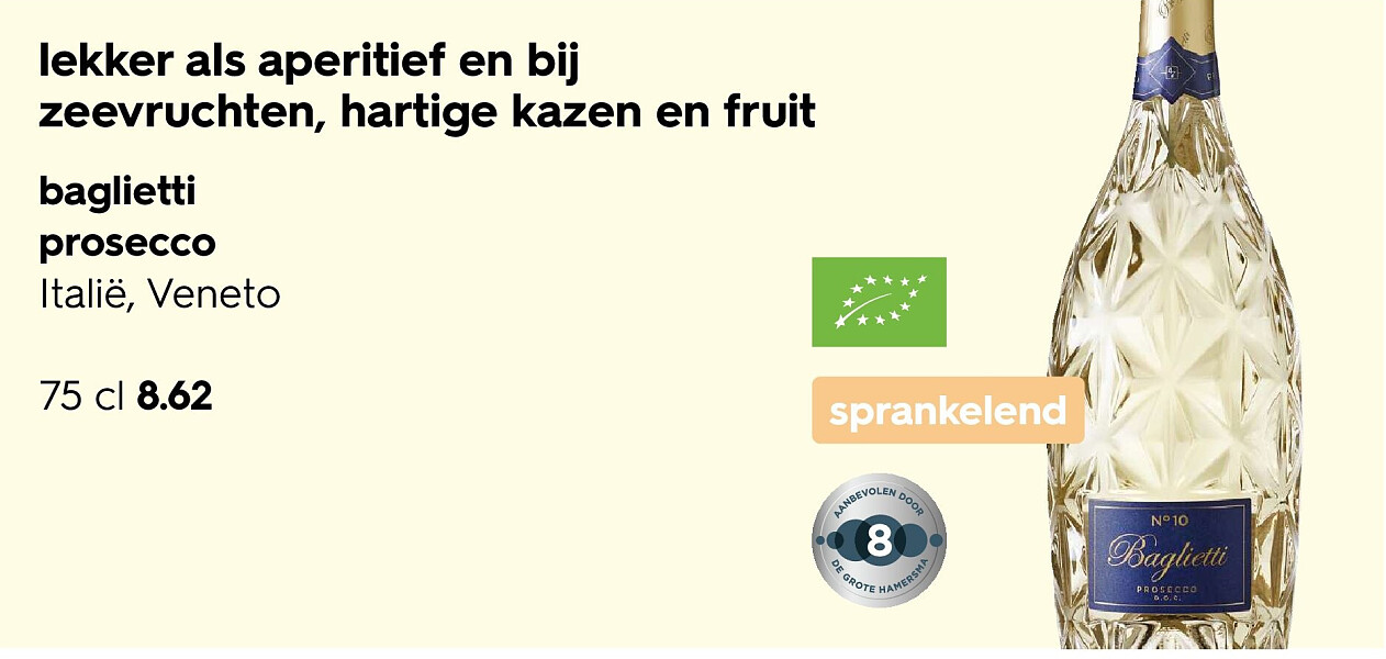lekker als aperitief en bij zeevruchten, hartige kazen en fruit