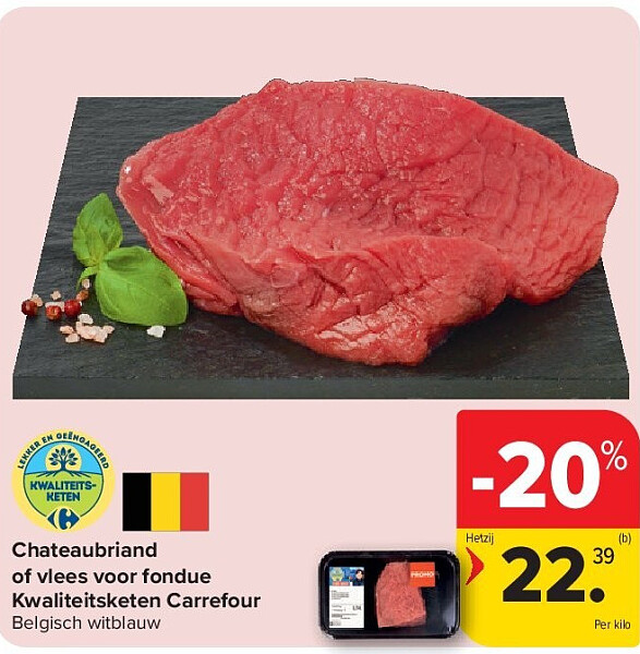 Chateaubriand of vlees voor fondue Kwaliteitsketen Carrefour