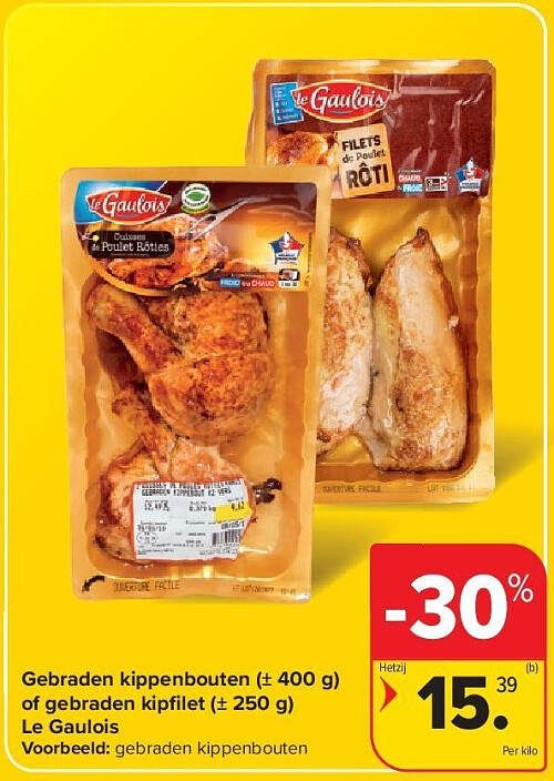 Gebraden kippenbouten (± 400 g) of gebraden kipfi let (± 250 g) Le Gaulois