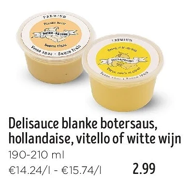 Delisauce blanke botersaus, hollandaise, vitello of witte wijn